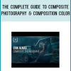 The Complete Guide To Composite Photography & Composition Color
