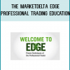 The MarketDelta Edge - PROFESSIONAL TRADING EDUCATION