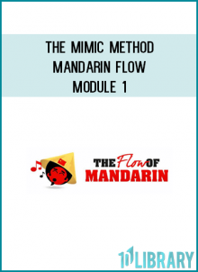 The Mimic Method - Mandarin Flow - Module 1