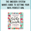 The One(der) System - Man's Guide to Getting Your 100% Perfect Girl