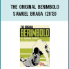 The Original Berimbolo - Samuel Braga (2013)