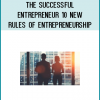 The Successful Entrepreneur 10 New Rules of Entrepreneurship