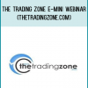 The Trading Zone E-mini Webinar (thetradingzone.com)