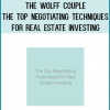 The Wolff Couple - The Top Negotiating Techniques for Real Estate Investing