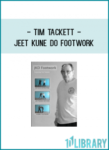 Tim Tackett - Jeet Kune Do Footwork