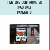 Time Life Continuing Ed - iPad Only - Payments