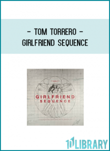 Tom Torrero - Girlfriend Sequence