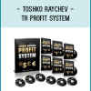 Toshko Raychev - TR Profit System