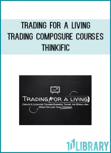 Trading For A Living - Trading Composure Courses - Thinkific