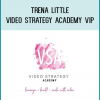 Trena Little - Video Strategy Academy VIP