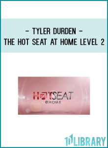 Tyler Durden - The Hot Seat at Home LEVEL 2