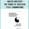 Walter Bressert - The Power of Oscilator. Cycle Combinations