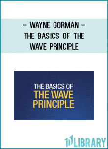 Wayne Gorman - The Basics of the Wave Principle
