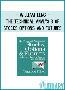 William F.Eng - The Technical Analysis of Stocks Options and Futures