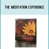 The Meditation Experience: A Treasury of Guided Practices From the Sounds True Collect