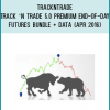 Trackntrade - Track ‘n Trade 5.0 Premium End-of-Day Futures Bundle + Data (Apr 2016)
