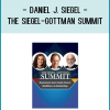 Daniel J. Siegel - The Siegel-Gottman Summit: Neuroscience Meets Family Science