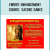Energy Enhancement Course: Sacred Dance