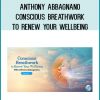 You can master what breathwork trainer Anthony Abbagnano calls the alchemy of applied breathwork, and create a space for grace that makes you feel centered and connected.