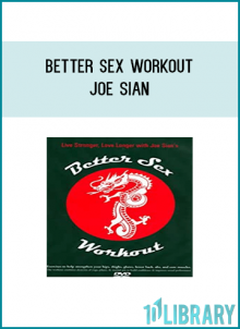 Contrary to popular belief, you don't have to abandon your love life after a certain age. In fact, you can choose to improve your sexual performance right now, as you build strength and endurance for a lifetime of great sex with Joe Sian's Better Sex Workout.