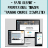 Brad Gilbert - Professional Trader Training Course (Complete)