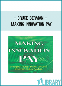 Bruce Berman – Making Innovation Pay