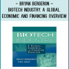 of the growth and financing of the biotechnology industry worldwide
