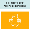 So, would you like to build a Shopify Aliexpress Dropshipping store?