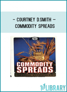 Courtney D.Smith – Commodity Spreads