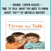 Michelle MacRoy - Higgins. Cariyn Kolker – Time to Talk: What You Need to Know About You™