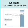 Dan Denning - Five Trading Trends of 2005