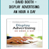 display advertising concepts, including types, formats, and how they’re placed on websites