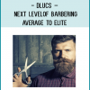 Dlucs – Next Level Of Barbering Average To Elite