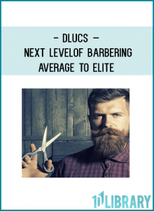 Dlucs – Next Level Of Barbering Average To Elite