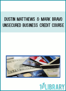 Dustin Matthews & Mark Bravo – Unsecured Business Credit Course