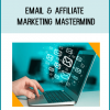 Email & Affiliate Marketing Mastermind