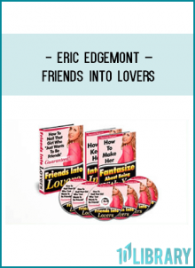 Eric Edgemont – Friends Into Lovers