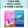 Everlin Wong - Success Secrets Of Opening A Boutique