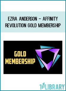 Ezra Anderson - Affinity Revolution Gold Membership