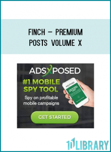 Finch – Premium Posts Volume X