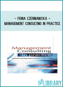 Fiona Czerniawska - Management Consulting in Practice