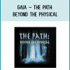 The Path: Beyond the Physical explores the topics about astral projection