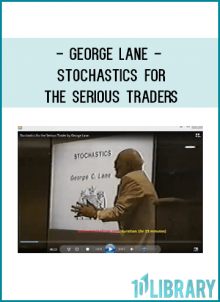George Lane - Stochastics for the Serious Traders