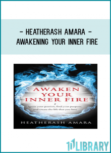HeatherAsh Amara - AWAKENING YOUR INNER FIRE