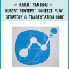 Hubert Senters - Hubert Senters’ Squeeze Play Strategy & Tradestation Code