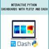 Interactive Python Dashboards with Plotly and Dash