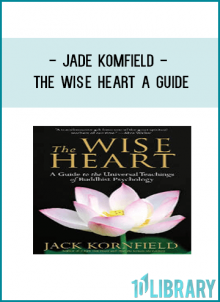 Jade Komfield - The Wise Heart A Guide