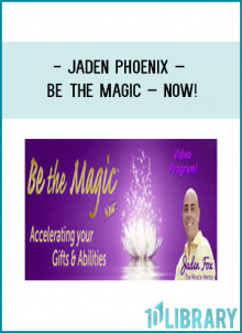 Jaden Phoenix – Be the Magic – NOW!