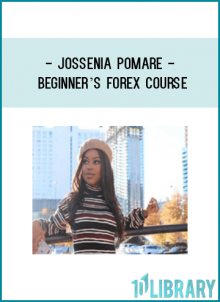 Jossenia Pomare - Beginner’s Forex Course