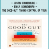 Justin Sonnenburg & Erica Sonnenburg - The Good Gut Taking Control of Your Weight
